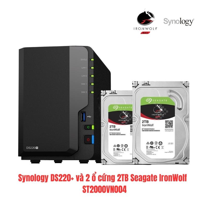 Combo NAS Synology DS220+ và 2 ổ cứng 2TB Seagate IronWolf  ST2000VN004, cho cá nhân-gia đình