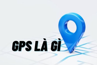 GPS là gì? Mọi thứ bạn cần biết về định vị và tọa độ GPS