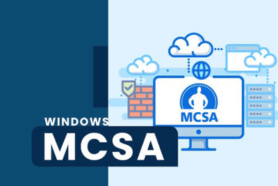 MCSA là gì? Tổng hợp tài liệu MCSA tiếng việt (chi tiết cơ bản, thực hành LAB, nâng cao)