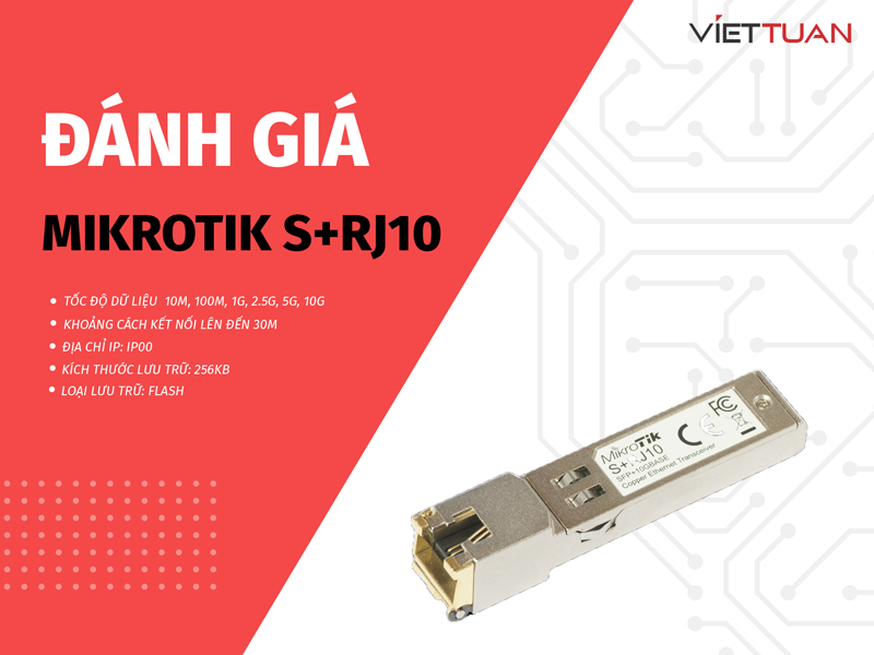Đánh giá chi tiết module quang đồng MikroTik S+RJ10 - Giải pháp giá rẻ chuyển đổi SFP+ sang 10Gbase-T