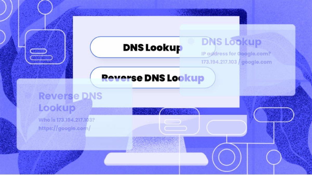 Reverse DNS là gì? Cách thiết lập Reverse DNS