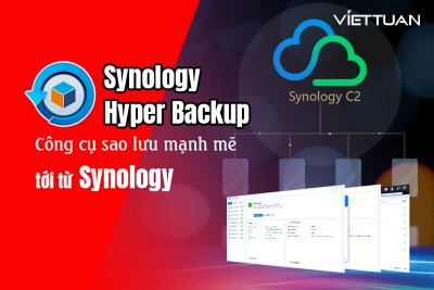 Giới thiệu tính năng Hyper Backup - Công cụ sao lưu mạnh mẽ tới từ Synology