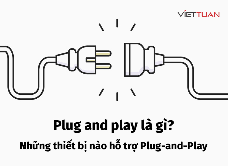 plug-and-play-la-gi.jpg