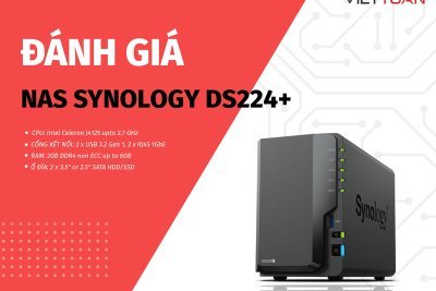 Đánh giá Nas Synology DS224+ | Thiết bị lưu trữ cho doanh nghiệp vừa và nhỏ