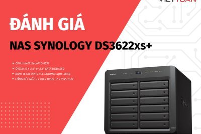 Đánh giá Synology DS3622xs+ | Thiết bị lưu trữ dung lượng lớn với 12 ổ cứng