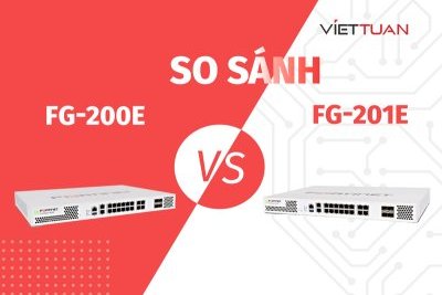So sánh FortiGate FG-200E và FG-201E | Đâu là sự khác biệt giữa hai mẫu NGFW này?