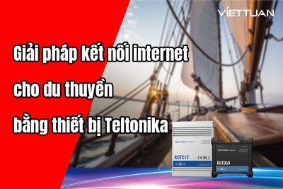 Kết nối Internet trên du thuyền với Router 3G/4G công nghiệp Teltonika