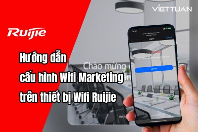 Hướng dẫn cấu hình Wifi Marketing trên thiết bị Wifi Ruijie