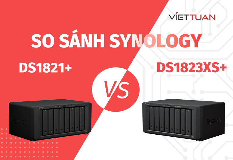So sánh chi tiết về Synology DS1821+ và DS1823xs+ Đâu là thiết bị NAS 8 khay tốt nhất mà doanh nghiệp của bạn nên đầu tư?