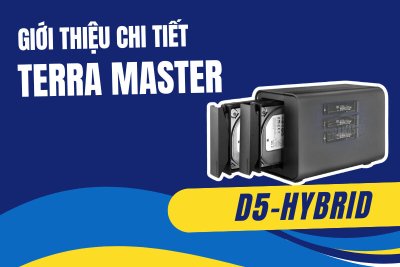D5 HYBRID -  Những điều bạn cần biết về thiết bị lưu trữ DAS mới nhất tới từ nhà TerraMaster