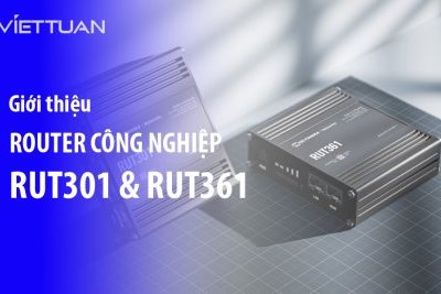 Giới thiệu router công nghiệp RUT301 và RUT361 mới nhất của Teltonika
