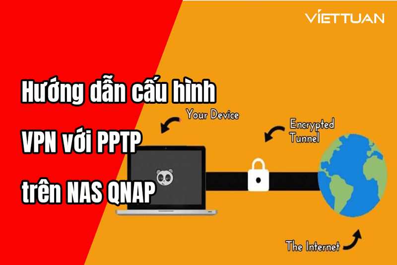 Hướng dẫn cấu hình VPN với giao thức PPTP trên NAS QNAP