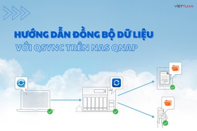 Hướng dẫn đồng bộ dữ liệu với Qsync trên thiết bị lưu trữ NAS QNAP