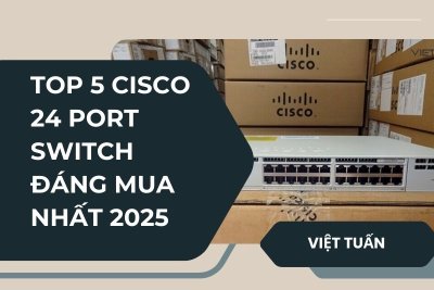 Top 5 Cisco 24 port Switch đáng mua nhất 2025