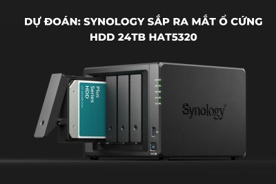 Dự đoán: Synology sắp ra mắt ổ cứng HDD 24TB HAT5320 – Bước tiến lớn trong lưu trữ doanh nghiệp