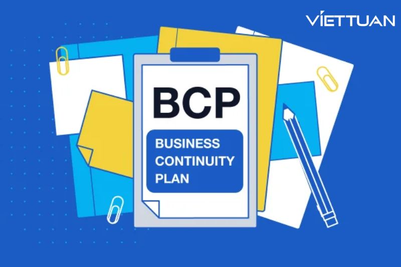 Business Continuity Plan (BCP) là gì? Tìm hiểu chi tiết về BCP