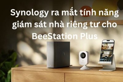 Synology ra mắt tính năng giám sát nhà riêng tư cho BeeStation Plus