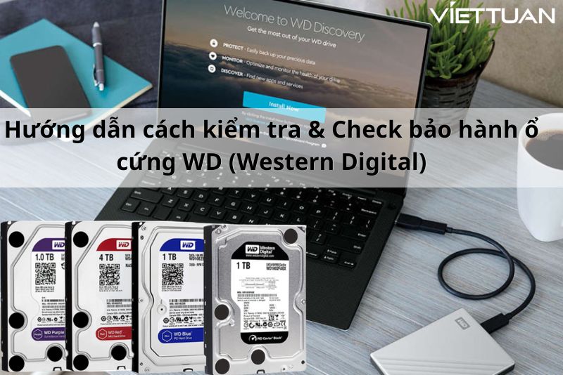 Hướng dẫn cách kiểm tra & Check bảo hành ổ cứng WD (Western Digital)