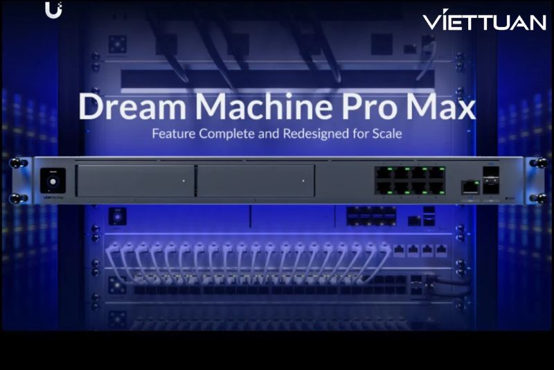 Review chi tiết Unifi Dream Machine Pro Max (UDM-Pro-Max) - Router hiệu năng cao cho SMB Việt 2026